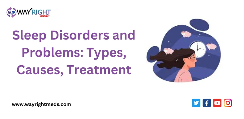 Sleep Disorders and Problems Types, Causes, Treatment